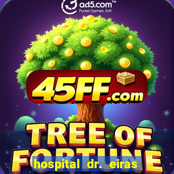 hospital dr. eiras em botafogo